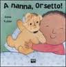 A nanna, Orsetto! - ed. ape