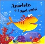 Anacleto e i suoi amici. - ed. Sillabe
