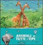 Animali di tutti i tipi. - ed. Clavis