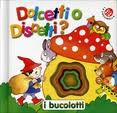 Dolcetti o dispetti? - ed. La Coccinella