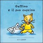 Gattino e il suo cuscino. - ed. Motta Junior