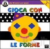 Gioca con le forme. - ed. Ape Junior