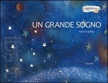 Grande sogno (Un). - ed. Kalandraka