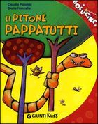 Pitone Pappatutti (Il). - ed Giunti Kids