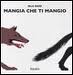 Mangia che ti mangio. - ed. Babalibri