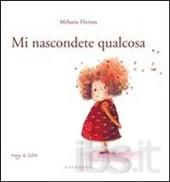 Mi nascondete qualcosa. - ed. Gribaudo
