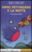 Pippo Pettirosso e la notte. - ed. Emme