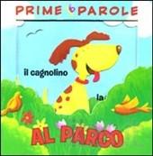 Prime parole. Al parco. - ed. Just for Kids