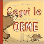 Segui le orme. - ed. IdeeAli