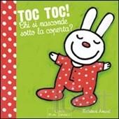Toc Toc! Chi si nasconde sotto la coperta? - ed. Clavis