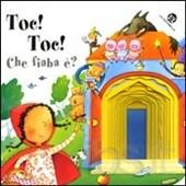 Toc! Toc! Che fiaba è? - ed. La Coccinella