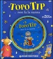 Topo Tip non fa la nanna. - ed. Dami
