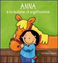 Anna e la lezione di equitazione. - ed. Clavis