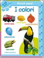 Colori (I). Piccoli passi. - ed. Emme