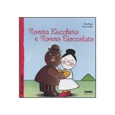 Nonna Zucchero e Nonno Cioccolato. - ed. Fabbri