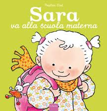 Sara va alla scuola materna. - ed. Clavis