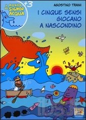 Cinque sensi giocano a nascondino (I). - ed. Piemme