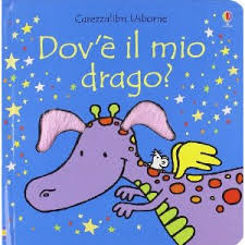 Dov'è il mio drago? - ed. Usborne