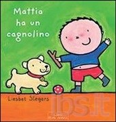 Mattia ha un cagnolino. - ed. Clavis