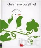Che strano uccellino! - ed. Gallucci