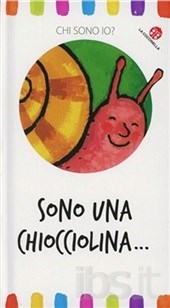 Sono una chiocciolina... - ed. La Coccinella