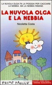 Nuvola Olga e la Nebbia (La). - Emme Edizioni