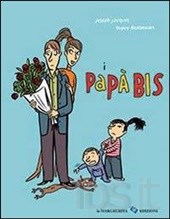 Papà Bis (I). - ed. la Margherita