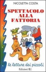 Spettacolo alla fattoria. - Edizioni EL