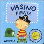 Vasino del pirata (Il). - ed. Giunti Kids