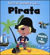 Vorrei essere un... Pirata. - ed. Abracadabra