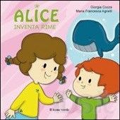 Alice inventa rime. - ed. Il Leone Verde