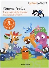 Scuola della foresta. Chi manca all'appello? (La). - ed. Mondadori
