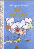 Non si fa! Guida utile ai bambini un po' monelli. - ed. La Margherita