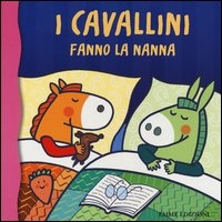 Cavallini fanno la nanna (I). - Emme Edizioni