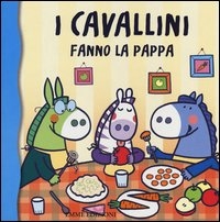 Cavallini fanno la pappa (I). - Emme Edizioni