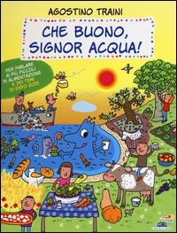Che buono, Signor Acqua! - ed. Piemme