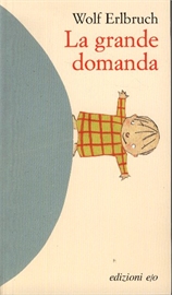 Grande domanda (La). - edizioni e/o.