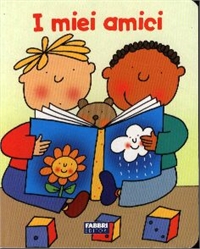 Miei amici (I). - Fabbri Editori