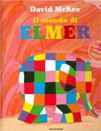 Mondo di Elmer (Il). - ed. Mondadori