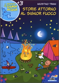 Storie attorno al Signor Fuoco. - ed. Piemme