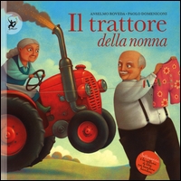 Trattore della nonna (Il). - ed. Giralangolo