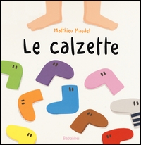 calzette (Le). - ed. Babalibri