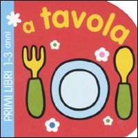 A tavola. - ed. Emme
