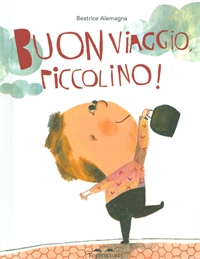 Buon viaggio, piccolino! - ed. Topipittori