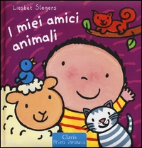 I miei amici animali. - ed. Clavis