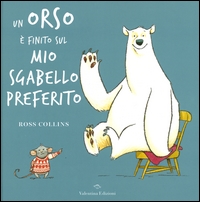 Un orso è finito sul mio sgabello preferito. - Valentina Edizioni