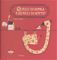 Quelli di sopra e quelli di sotto. - ed. Kalandraka