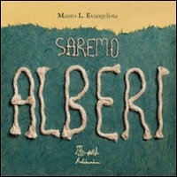 Saremo alberi. - ed. Artebambini