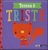 Teresa è triste. - ed. AbraCadabra