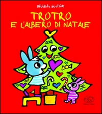 Trotro e l'albero di Natale. - ed. Clichy
